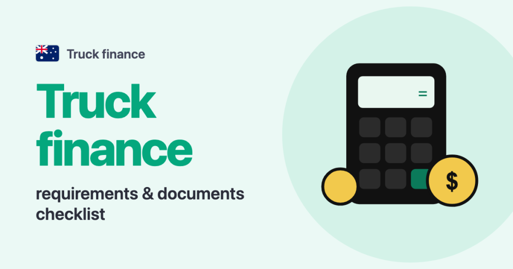 Truck finance · Australia: Truck finance requirements & documents checklist