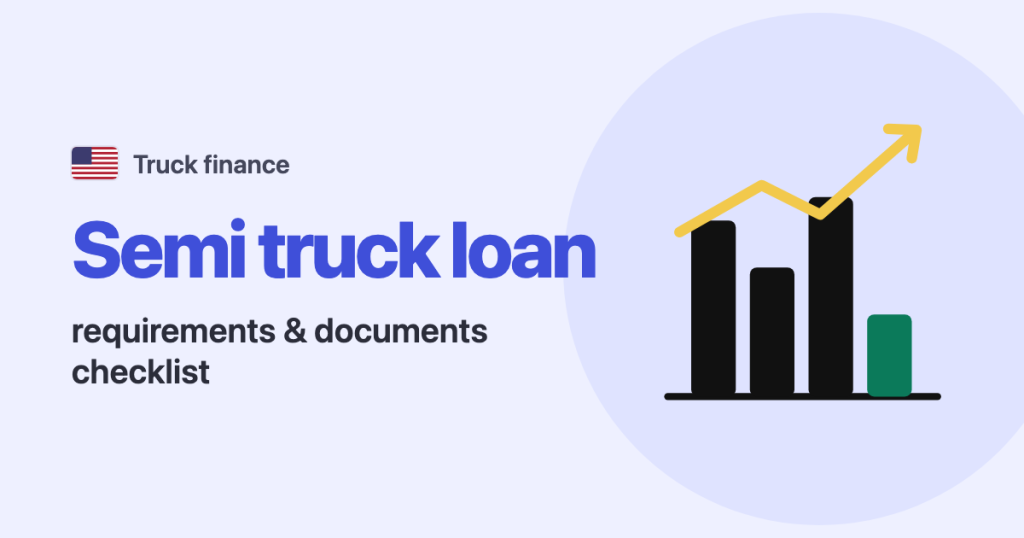 Truck finance · United States: Semi truck loan requirements & documents checklist